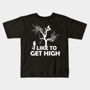 I Like TO Get High Kids T-Shirt